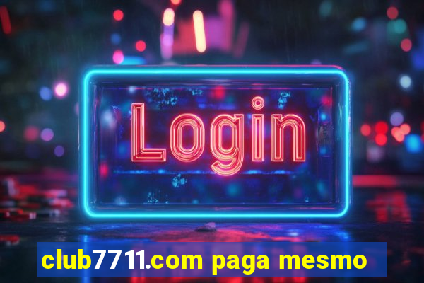 club7711.com paga mesmo